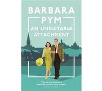 An Unsuitable Attachment by Barbara Pym Barbara Pym (Auteur)