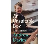 An Unsuitable Boy: A Life in Scripts