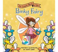 An Untold Story of the Binky Fairy - Diane Alber - Sourcebooks Wonderland - ebook (ePub) - Livre