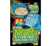 An Upside Down Boy (Naughty Stories for Good Boys and Girls) Milne, Christopher (Auteur)