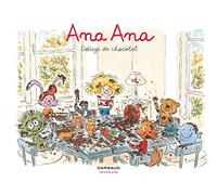 Alexis Dormal et Dominique Roques – Ana Ana – Tome 2 : Déluge de chocolat – Cartonné