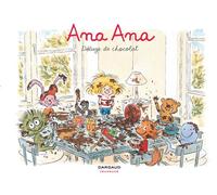 Ana Ana - Tome 2 - Déluge de chocolat - Alexis Dormal - Dargaud - cartonné - Bande dessinée jeunesse