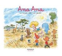 Ana Ana - Tome 9 - La Savane dans mon jardin Alexis Dormal (Auteur), Alexis Dormal (Illustration), Dominique Roques (Auteur)
