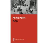 Ana - Annie Pellet - Philippe Olivier - broché - Roman