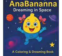 Ana Bananna Vol. 2: Dreaming in Space