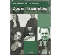 Ana Belén y Victor Manuel - DOS EN LA CARRETERA - Ana Belén y Victor Manuel