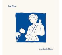 Ana Carla Maza - La Flor
