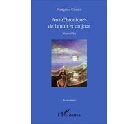 Ana-Chroniques de la nuit et du jour Nouvelles - Françoise Cohen - L'harmattan - broché - Nouvelles