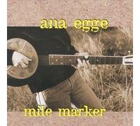 Ana Egge - Mile Marker
