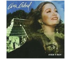 Ana Gabriel - Ayer Y Hoy [Import]