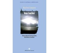 "Ana Loubia" : Ethnographie des homosexualités masculines à Casablanca