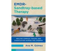 Ana M. Gómez EMDR-Sandtray-based Therapy (Poche)