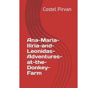 Ana-Maria-Iliria-and-Leonidas-Adventures-at-the-Donkey-Farm