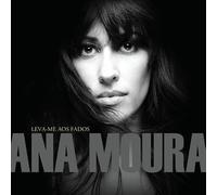 Ana Moura - Leva-Me Aos Fados