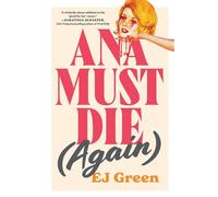 Ana Must Die (Again) A Novel - EJ Green - Evil Twin - ebook (ePub) - Livre