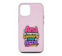 Ana no improvisa, convierte el caos en Arte Coque pour iPhone 12/12 Pro