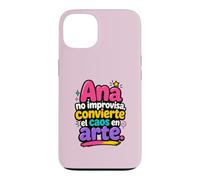 Ana no improvisa, convierte el caos en Arte Coque pour iPhone 13