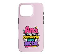 Ana no improvisa, convierte el caos en Arte Coque pour iPhone 16 Pro
