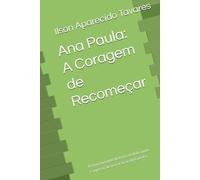 Ana Paula: A Coragem de Recomeçar: A emocionante história real de amor e superação no coração da Cuesta.