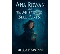 Ana Rowan and the Whispering Blue Forest