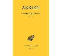 Anabase d'Alexandre: Tome 2, Livres III-V