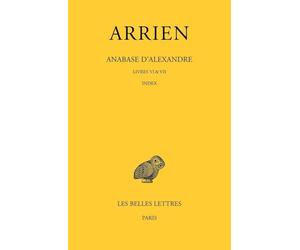Anabase d'Alexandre: Tome 3, Livres VI & VII - Index