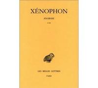 Xenophon. Anabase, tome I : Livres I-III