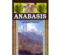 Anabasis: Demetrius Soter, the Saviour King of Bactria and the Indo-Greeks: A Novel of Hellenistic Afghanistan and India