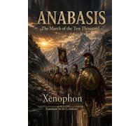 ANABASIS: The March of the Ten Thousand