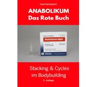 Anabolikum Das Rote Buch: Stacking & Cycles im Bodybuilding