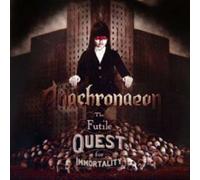 ANACHRONAEON - The Futile Quest For Immortality