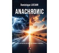 Anachronic: Certaines routes ne sont pas bonnes à prendre