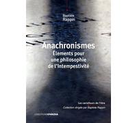 Anachronismes Éléments pour une philosophie de l’intempestivité - Baptiste Rappin - Ovadia Eds - broché - Essai