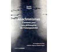 Anachronismes : Eléments pour une philosophie de l'Intempestivité