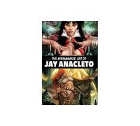 Anacleto, Jay - Dynamite Art of Jay Anacleto