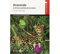 Anaconda Y Otros Cuentos De La Selva / Anaconda and other Jungle Stories