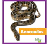 Anacondas (Hello, Reptiles!)