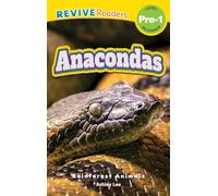 Anacondas: Rainforest Animals (Revive Readers, Level Pre-1)