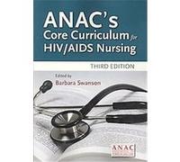 ANAC's Core Curriculum for HIV / AIDS Nursing Association of Nurses in AIDS Care (Auteur)