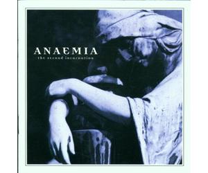 Anaemia - The Second Incarnation [Import]