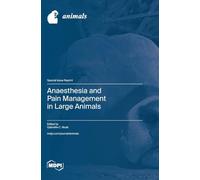 Anaesthesia and Pain Management in Large Animals