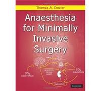 Anaesthesia For Minimally Invasive Surgery Thomas Allen Crozier (Auteur)
