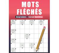 Anagrammes Mots Fléchés - Journal Quotidien: 50 Grilles pour Garder l’Esprit Actif Chaque Jour