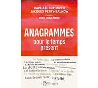 Anagrammes pour le temps présent Raphaël Enthoven (Auteur), Jacques Perry-Salkow (Auteur), Chen Jiang Hong (Auteur)