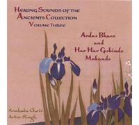 Anahata Choir & Avtar Singh - Healing Sounds of The Ancients 3