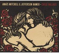 Anais Mitchell & Jeffers - Child Ballads