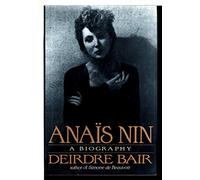 Anais Nin: A Biography