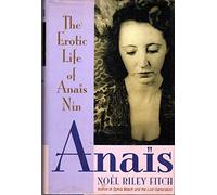 Anais: The Erotic Life of Anais Nin