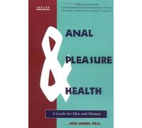 Anal Pleasure & Health: A Guide for Men and Women