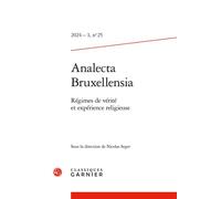 Analecta Bruxellensia Régimes de vérité et expérience religieuse 2024 - Nicolas Seger - Classiques Garnier - broché - Revue